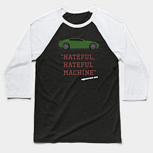Hateful, Hateful Machine Baseball T-Shirt